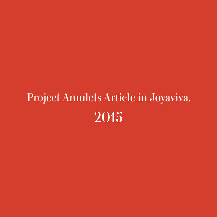 Project Amulets Article in Joyaviva