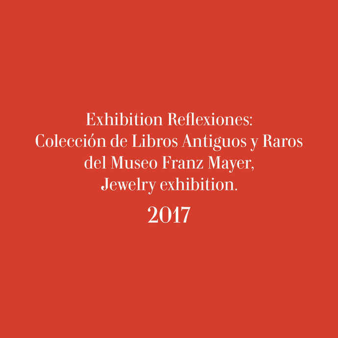 Exhibición Reflexiones: Colección de Libros Antiguos y Raros del Museo Franz Mayer, exhibición de Joyeria.
