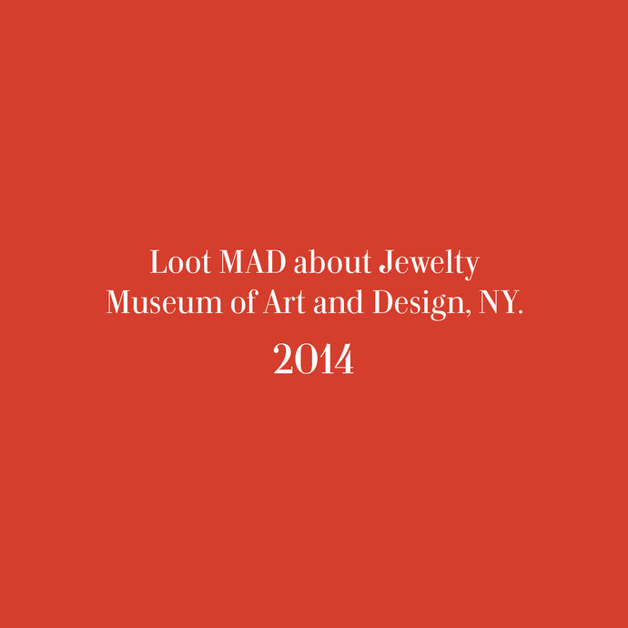 Loot MAD about Jewelry en el Museum of Art and Design, NY