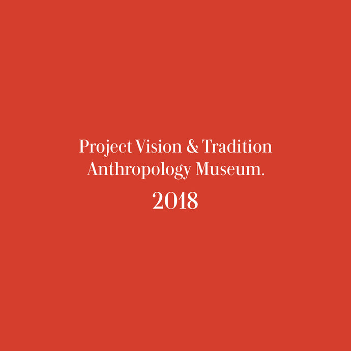 Project Vision & Tradition in Anthropology Museum